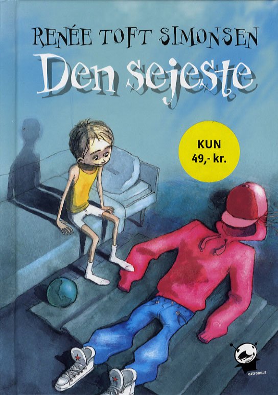 Cover for Renée Toft Simonsen · Politikens børnebøger¤Astronautserien.dk: Den sejeste (Innbunden bok) [1. utgave] (2006)