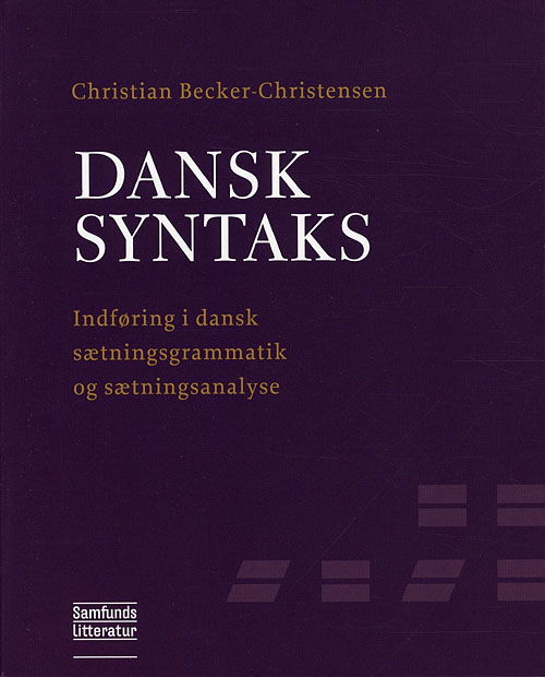 Dansk syntaks - Christian Becker-Christensen - Bøger - Samfundslitteratur - 9788759314753 - 19. august 2010