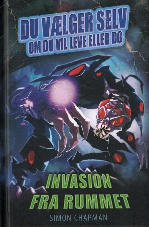 Cover for Simon Chapman · Du vælger selv om du vil leve eller dø: Invasion fra rummet (Bound Book) [1. Painos] [Indbundet] (2014)