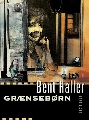 Cover for Bent Haller · Grænsebørn (Hæftet bog) [1. udgave] (2008)