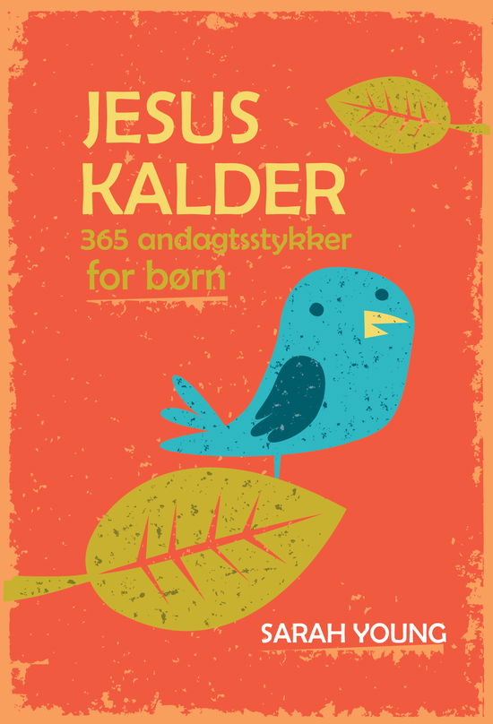 Cover for Sarah Young · Jesus Kalder - for børn (Hardcover Book) [1er édition] (2018)