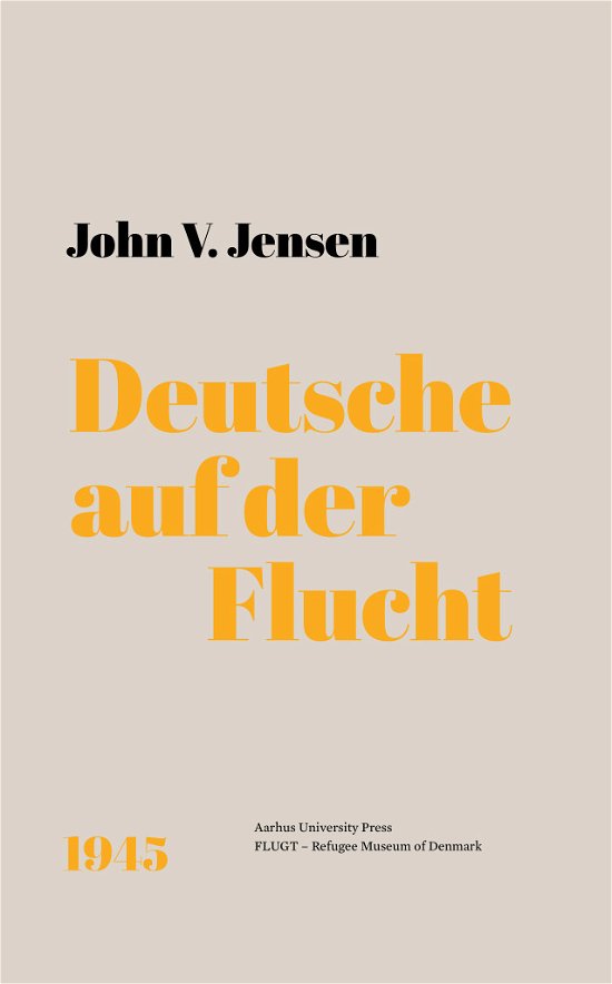Deutsche auf der Flucht - John V. Jensen - Böcker - Aarhus Universitetsforlag - 9788772197753 - 5 maj 2022