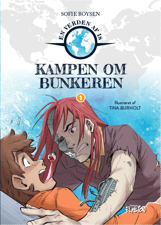 Cover for Sofie Boysen · En verden af is: Kampen om bunkeren (Hardcover Book) [1.º edición] (2021)