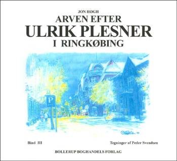 Cover for Jon Høgh · Arven efter Ulrik Plesner i Ringkøbing (Bok) (2007)