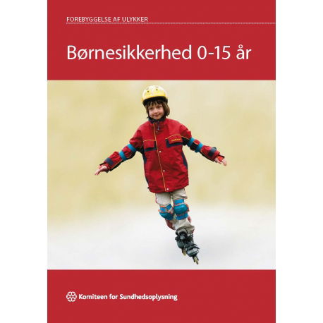 Børnesikkerhed 0-15 år - Birgitte Dansgaard - Bøger - Komiteen for Sundhedsoplysning. i samarb - 9788793213753 - 3. januar 2001
