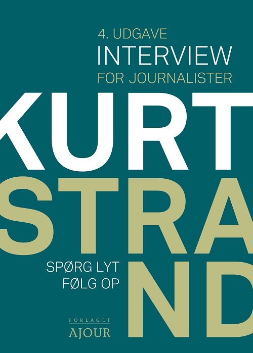 Interview for journalister - Kurt Strand - Bøger - Ajour - 9788793453753 - 25. juni 2020