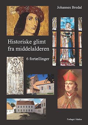 Cover for Johannes Bredal · Historiske glimt fra middelalderen (Paperback Book) (2020)