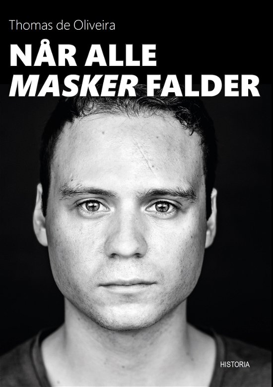 Cover for Thomas de Oliveira · Når alle masker falder (Hæftet bog) [1. udgave] (2019)