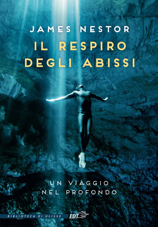 Cover for James Nestor · Il Respiro Degli Abissi. Un Viaggio Nel Profondo (Bok)