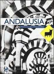 Cover for John Gill · Andalusia. Paesaggio Dell'Immaginario (Book)