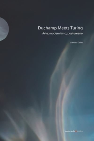 Cover for Gabriela Galati · Duchamp meets Turing (Book) (2021)