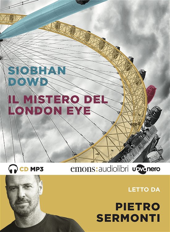 Cover for Siobhan Dowd · Il Mistero Del London Eye Letto Da Pietro Sermonti. Audiolibro. CD Audio Formato MP3 (CD)