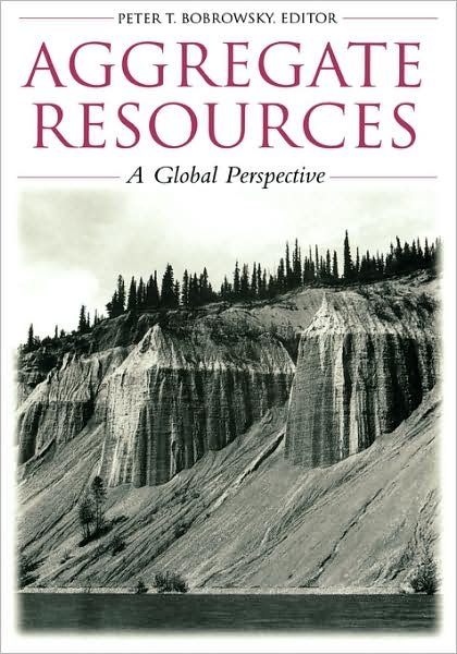 P T Bobrowsky · Aggregate Resources: A Global Perspective (Hardcover bog) (1998)
