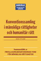 Cover for Konventionssamling i mänskliga rättigheter och humanitär rätt : Sammanställ (Bok) (2004)