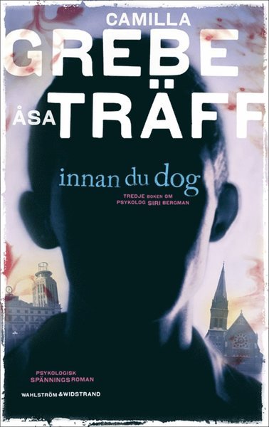 Cover for Camilla Grebe · Siri Bergman: Innan du dog (ePUB) (2012)