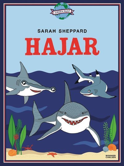 Cover for Sarah Sheppard · Jorden runt: Hajar (Innbunden bok) (2015)