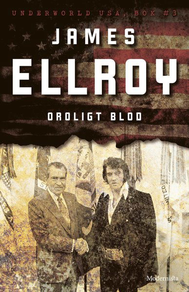 Cover for James Ellroy · Underworld USA: Oroligt blod (Indbundet Bog) (2017)