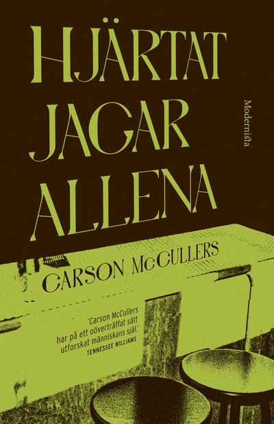 Hjärtat jagar allena - Carson McCullers - Kirjat - Modernista - 9789181082753 - torstai 17. huhtikuuta 2025