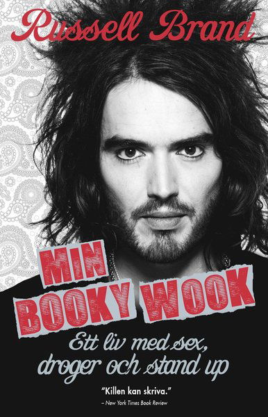 Min booky wook : ett liv med sex, droger och stand up - Russell Brand - Books - Basil - 9789197878753 - November 11, 2011