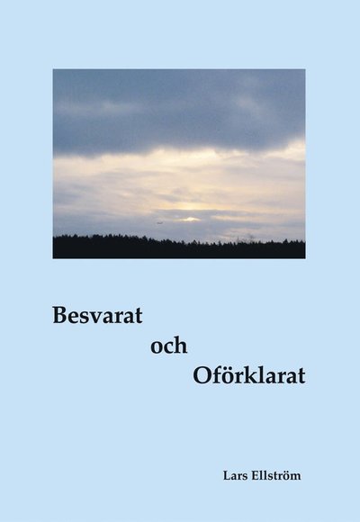 Cover for Lars Ellström · Besvarat och oförklarat (Paperback Book) [Ned edition] (2014)