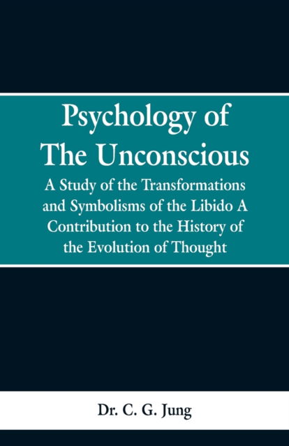 Cover for Dr C G Jung · Psychology of the Unconscious (Paperback Bog) (2019)