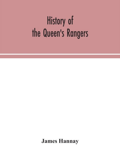 Cover for James Hannay · History of the Queen's Rangers (Pocketbok) (2020)