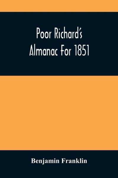 Cover for Benjamin Franklin · Poor Richard'S Almanac For 1851 (Paperback Book) (2021)