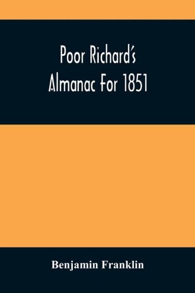 Cover for Benjamin Franklin · Poor Richard'S Almanac For 1851 (Pocketbok) (2021)