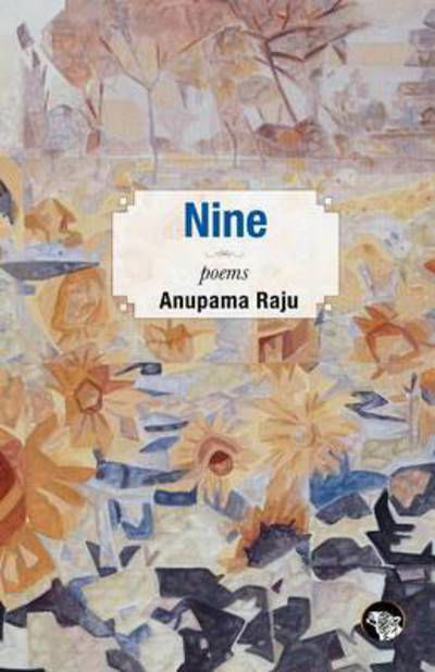 Cover for Anupama Raju · Nine: Poems (Paperback Book) (2015)