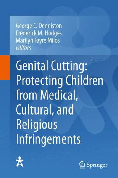 George C Denniston · Genital Cutting: Protecting Children from Medical, Cultural, and Religious Infringements (Paperback Book) [2013 edition] (2015)