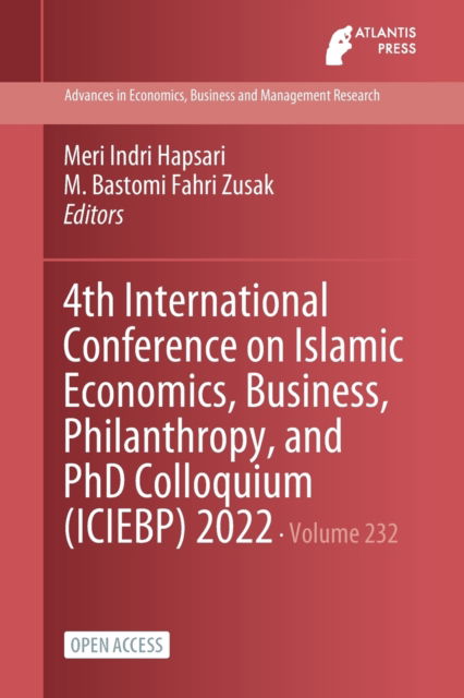 Cover for 4th International Conference on Islamic Economics, Business, Philanthropy, and PhD Colloquium (ICIEBP) 2022 (Paperback Book) (2023)