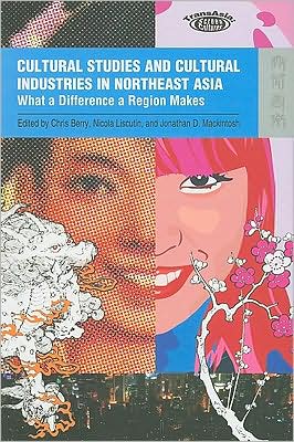 Cultural Studies and Cultural Industries - Chris Berry - Livros - Hong Kong University Press - 9789622099753 - 29 de maio de 2009