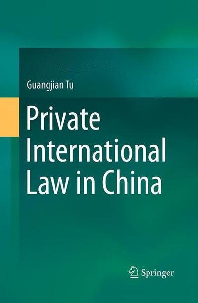 Cover for Guangjian Tu · Private International Law in China (Taschenbuch) [1st ed. 2016 edition] (2015)