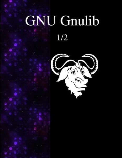 Cover for Gnulib Documentation Team · GNU Gnulib 1/2 (Pocketbok) (2015)
