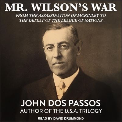 Mr. Wilson's War - John Dos Passos - Music - TANTOR AUDIO - 9798200381753 - May 7, 2019