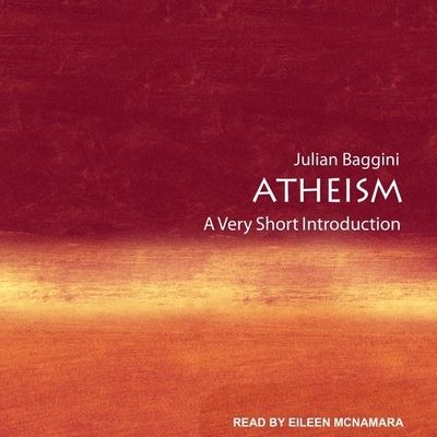 Atheism - Julian Baggini - Music - Tantor Audio - 9798200774753 - June 8, 2021