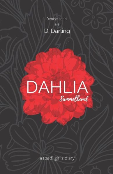 Cover for D Darling · DAHLIA Sammelband: a (bad) girl's diary (Taschenbuch) (2022)