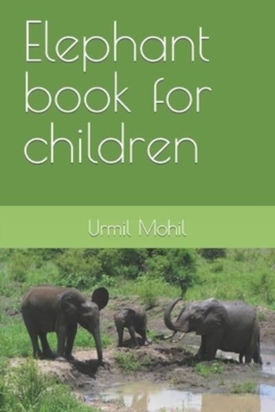 Cover for Urmil Mohil · Elephant book for children (Taschenbuch) (2022)