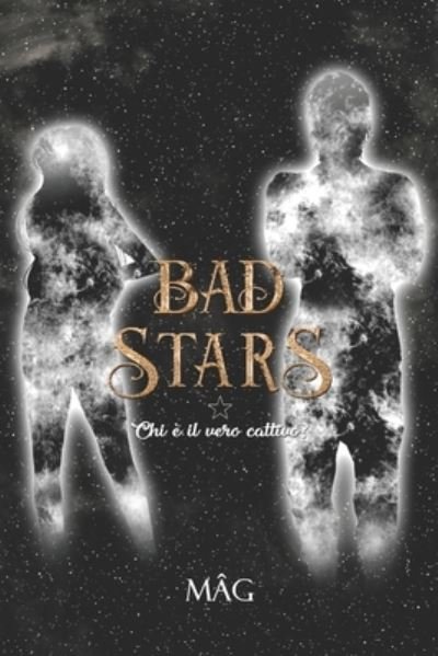 Cover for Mag S · Bad Stars 1: Chi e il vero cattivo? - Bad Stars (Taschenbuch) (2021)
