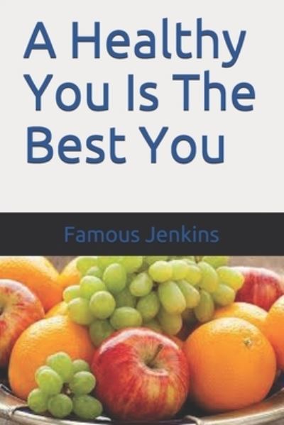 Cover for Famous Jenkins · A Healthy You Is The Best You (Paperback Book) (2020)