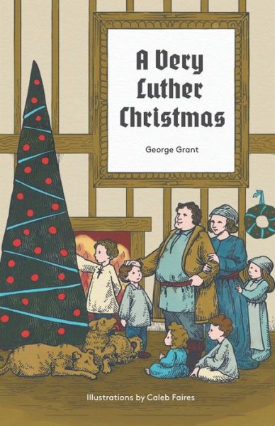 Cover for George Grant · A Very Luther Christmas (Paperback Book) (2020)