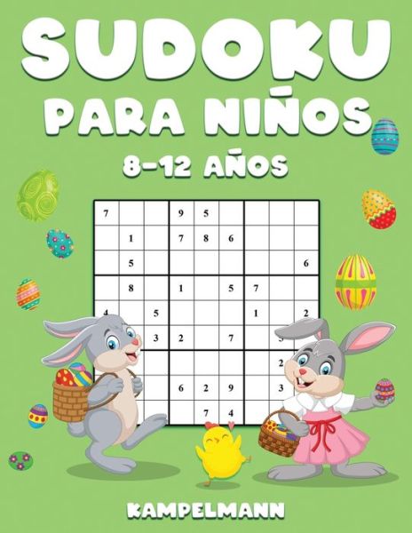 Sudoku Para Ninos 8-12 Anos - Kampelmann - Books - Independently Published - 9798628314753 - March 19, 2020