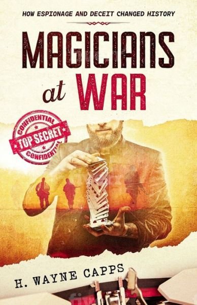 Magicians at War - H Wayne Capps - Książki - Independently Published - 9798642004753 - 29 kwietnia 2020