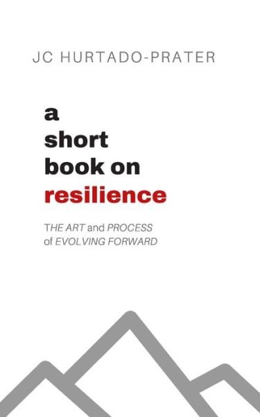 Cover for Jc Hurtado-Prater · A Short Book on Resilience (Pocketbok) (2020)