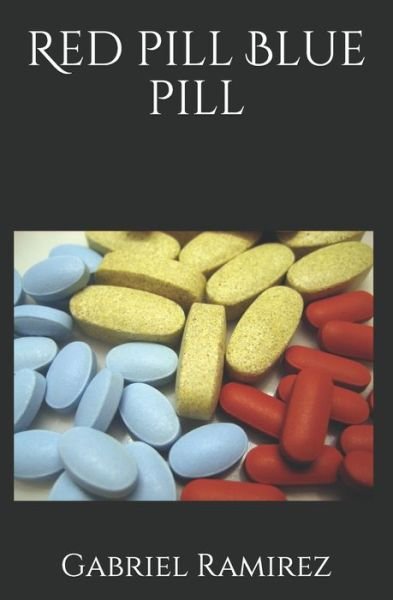Cover for Gabriel Ramirez · Red pill Blue pill (Taschenbuch) (2020)