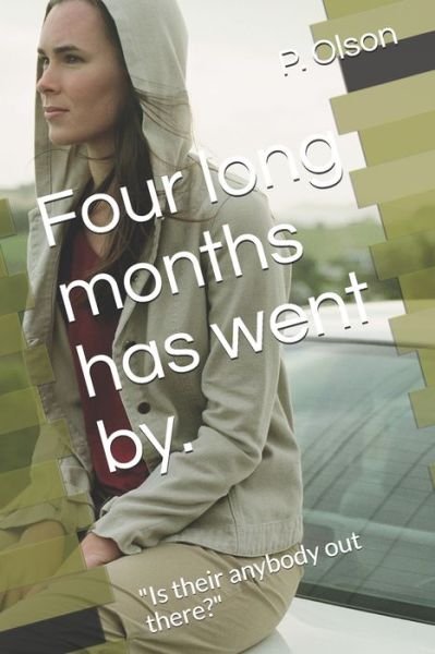 Cover for P Olson · Four long months has went by. (Paperback Book) (2020)