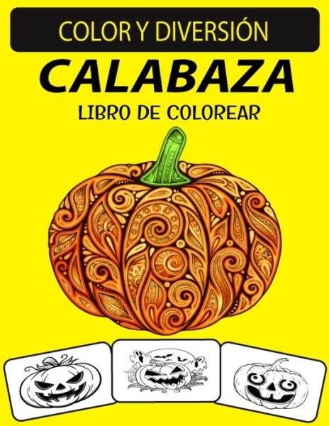 Cover for Black Rose Press House · Calabaza Libro de Colorear (Taschenbuch) (2020)