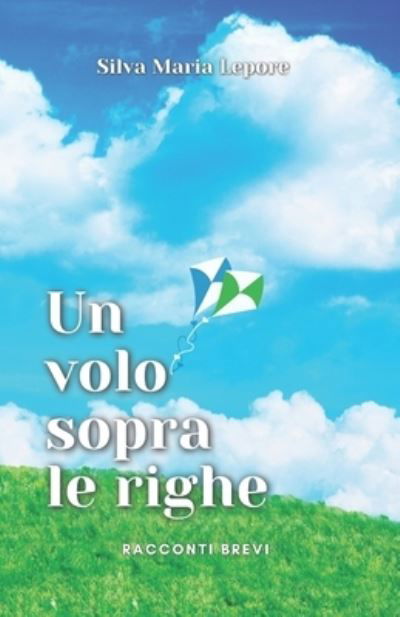 Cover for Silva Maria Lepore · Un volo sopra le righe (Paperback Bog) (2021)
