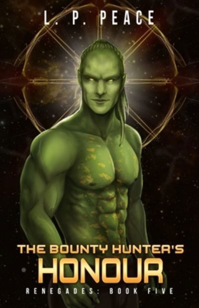 Cover for L P Peace · The Bounty Hunter's Honour (Paperback Book) (2021)