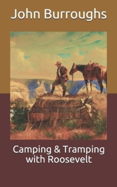 Cover for John Burroughs · Camping &amp; Tramping with Roosevelt (Paperback Book) (2021)